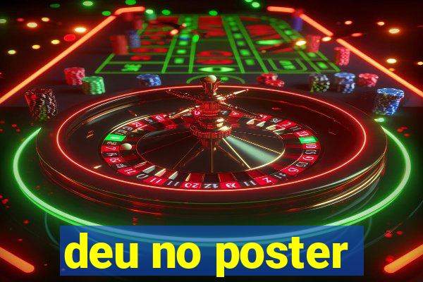 deu no poster